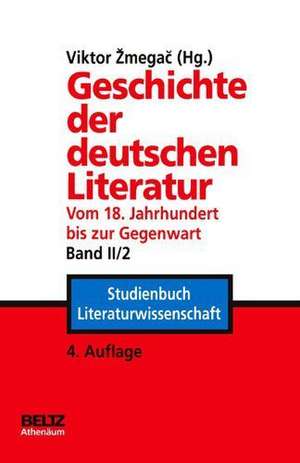 Geschichte der deutschen Literatur Band II/2 de Viktor Zmegac