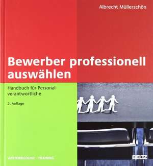 Bewerber professionell auswählen de Albrecht Müllerschön