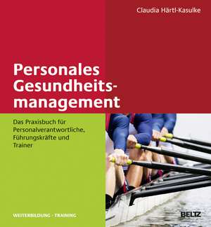 Personales Gesundheitsmanagement de Claudia Härtl-Kasulke