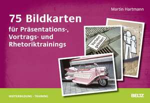 75 Bildkarten für Präsentations-, Vortrags- und Rhetoriktrainings de Martin Hartmann