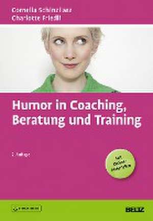 Humor in Coaching, Beratung und Training de Cornelia Schinzilarz