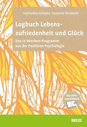 Logbuch Lebenszufriedenheit und Glück de Katharina Hanyka