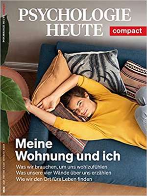 Psychologie Heute Compact 66: Meine Wohnung und ich