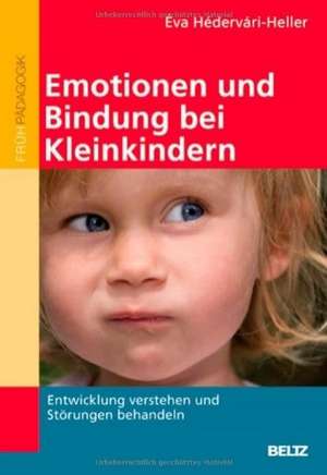 Emotionen und Bindung bei Kleinkindern de Éva Hédervári-Heller