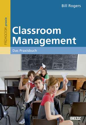 Classroom Management de Bill Rogers