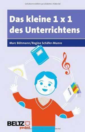 Das kleine 1×1 des Unterrichtens de Marc Böhmann