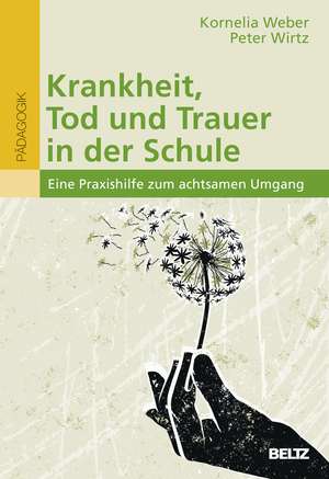 Krankheit, Tod und Trauer in der Schule de Kornelia Weber