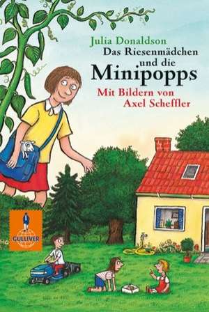 Das Riesenmädchen und die Minipopps de Julia Donaldson