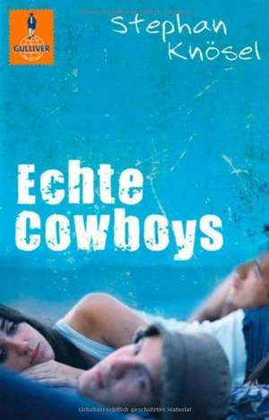 Knösel, S: Echte Cowboys