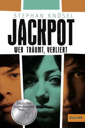 Jackpot - Wer träumt, verliert de Stephan Knösel