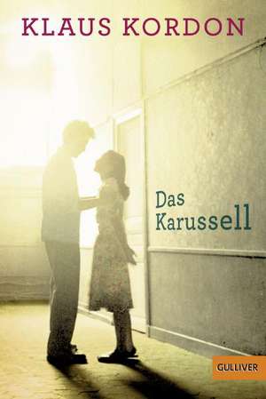 Das Karussell de Klaus Kordon