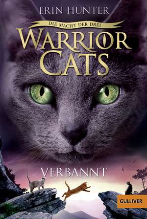 Warrior Cats Staffel 3/03. Die Macht der Drei. Verbannt de Erin Hunter