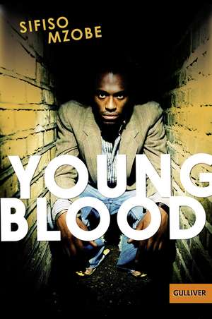 Young Blood de Sifiso Mzobe