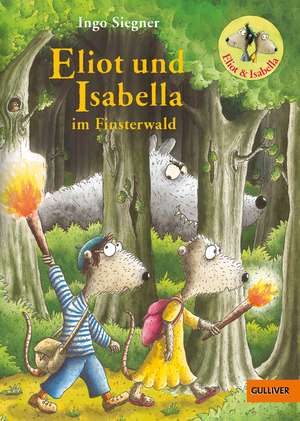 Eliot und Isabella im Finsterwald de Ingo Siegner