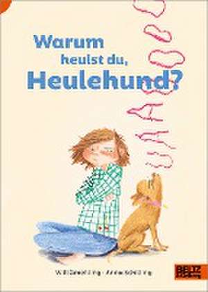 Warum heulst du, Heulehund? de Will Gmehling