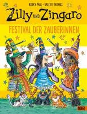 Zilly und Zingaro. Festival der Zauberinnen de Korky Paul