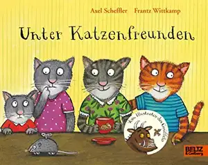 Unter Katzenfreunden de Axel Scheffler