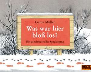 Was war hier bloß los? de Gerda Muller