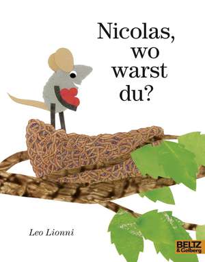 Nicolas, wo warst du? de Leo Lionni