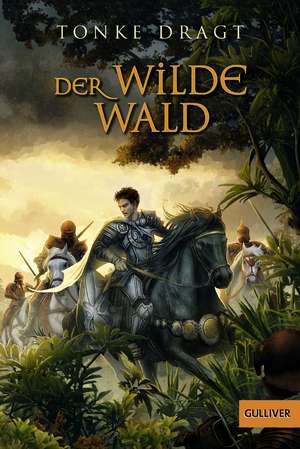 Der Wilde Wald de Tonke Dragt