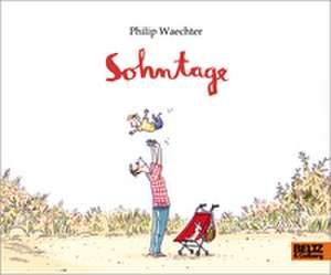 Sohntage de Philip Waechter