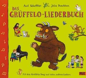 Der Grüffelo. Das Grüffelo-Liederbuch de Axel Scheffler