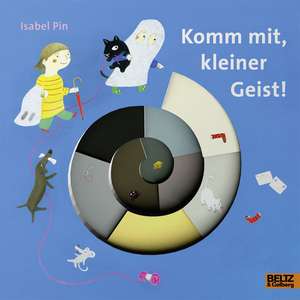 Komm mit, kleiner Geist! de Isabel Pin