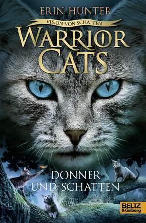 Warriors Cats Staffel 6/02. Vision von Schatten. Donner und Schatten de Erin Hunter