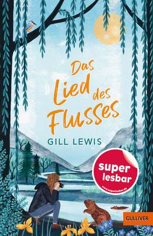 Das Lied des Flusses de Gill Lewis