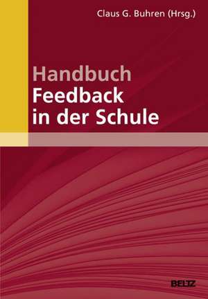 Handbuch Feedback in der Schule de Claus G. Buhren