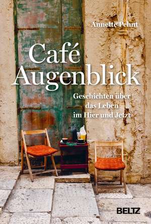 Café Augenblick de Annette Pehnt