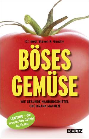 Böses Gemüse de Steven R. Gundry