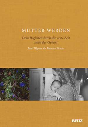 Mutter werden de Jule Tilgner