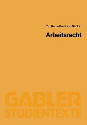 Arbeitsrecht de Hans-Gerd von Dücker