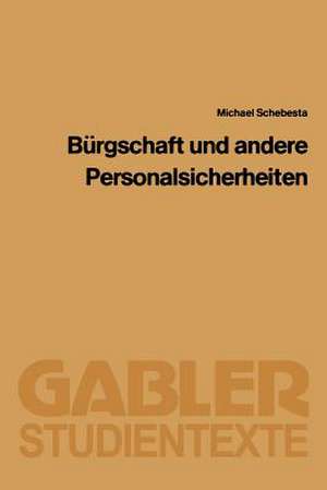 Bürgschaft und Andere Personalsicherheiten de Michael Schebesta