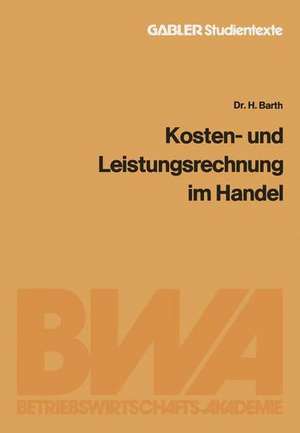 Kosten- und Leistungsrechnung im Handel de Barth Hartmund