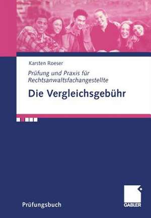 Die Vergleichsgebühr de Karsten Roeser