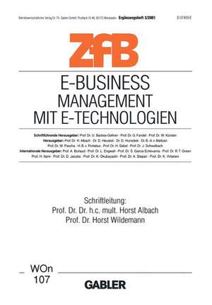 E-Business Management mit E-Technologien: Management mit E-Technologien de Horst Albach