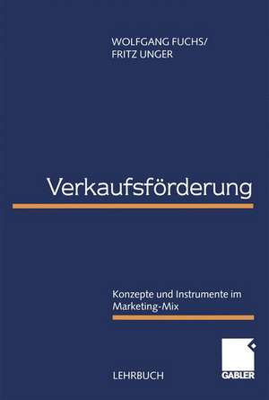 Verkaufsförderung: Konzepte und Instrumente im Marketing-Mix de Wolfgang Fuchs