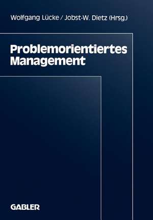 Problemorientiertes Management de Inst. für Betriebswirtschaftl. Produktions- u. Investitionsforschung Georg-August-Univ. Göttingen