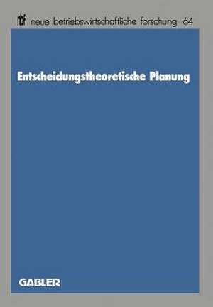 Entscheidungstheoretische Planung de Edgar Saliger