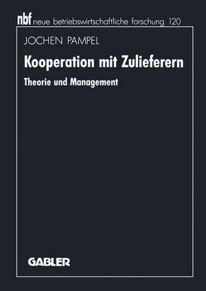 Kooperation mit Zulieferern: Theorie und Management de Jochen Pampel