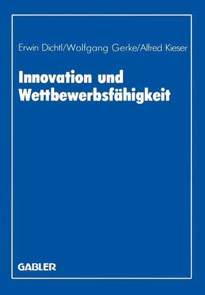 Innovation und Wettbewerbsfähigkeit: Wissenschaftliche Tagung des Verbandes der Hochschullehrer für Betriebswirtschaft e. V. an der Universität Mannheim 1986 de Erwin Dichtl