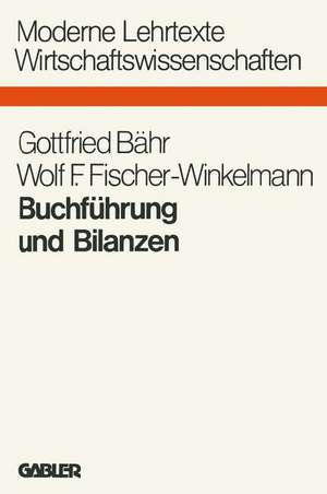 Buchführung und Bilanzen de Gottfried Bähr