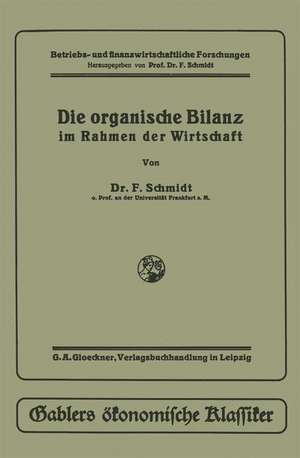 Die organische Bilanz: im Rahmen der Wirtschaft de Fritz Schmidt