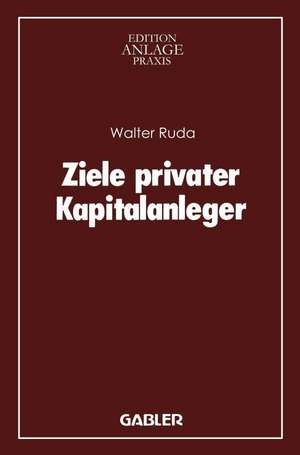 Ziele privater Kapitalanleger de Walter Ruda