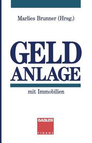 Geldanlage mit Immobilien de Marlies Brunner