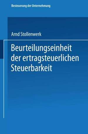 Beurteilungseinheit der ertragsteuerlichen Steuerbarkeit de Arnd Stollenwerk