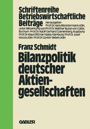 Bilanzpolitik deutscher Aktiengesellschaften: Empirische Analysen des Gewinnglättungsverhaltens de Franz Schmidt