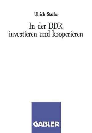 In der DDR investieren und kooperieren de Ulrich Stache